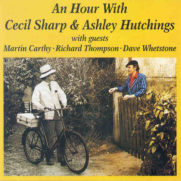 An Hour With Cecil Sharp and Ashley Hutchings