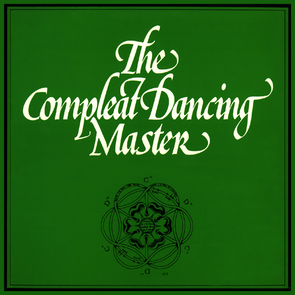 The Compleat Dancing Master. Hutchings/Kirkpatrick